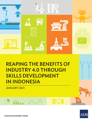 cover image of Reaping the Benefits of Industry 4.0 Through Skills Development in Indonesia